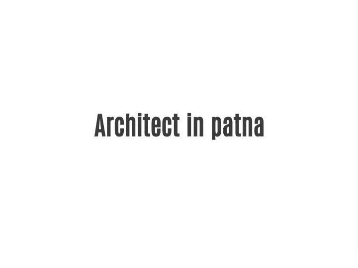 architect in patna