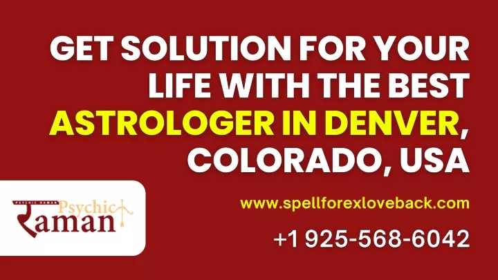 Spell Colorado PPT - Get Solution For Your Life With Best Astrologer in Denver ...