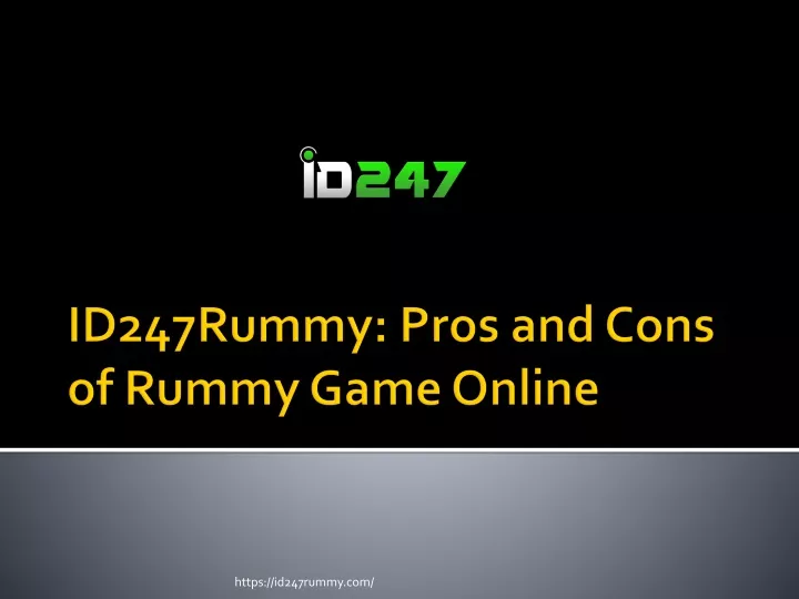 id247rummy pros and cons of rummy game online