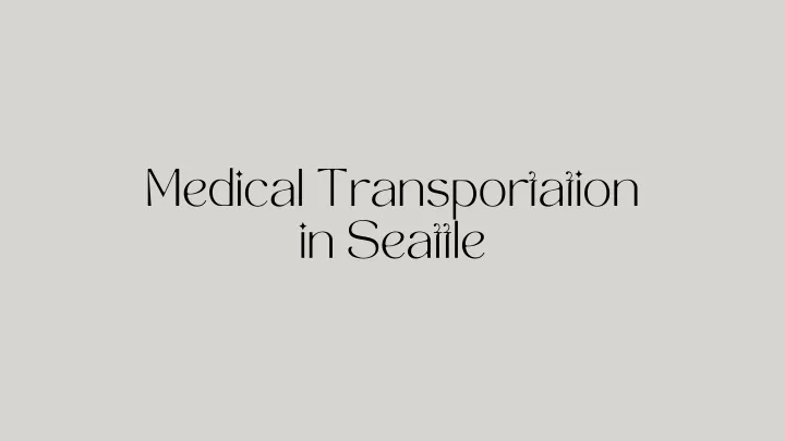 medical transportation in seattle