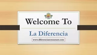 Welcome To La Diferencia Restaurant