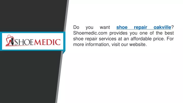 do you want shoe repair oakville shoemedic
