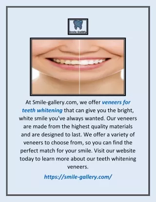 at smile gallery com we offer veneers for teeth