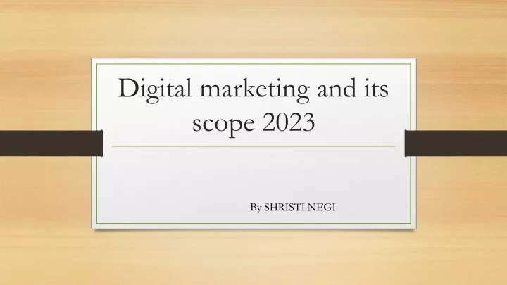 digital marketing and its scope 2023