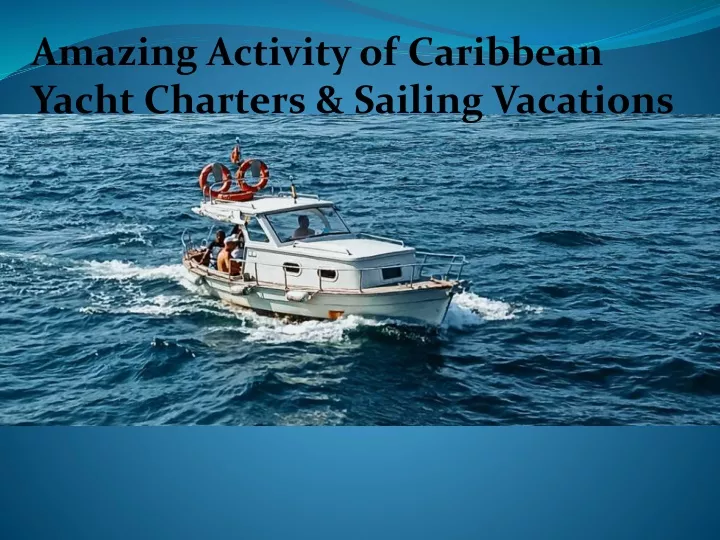 amazing activity of caribbean yacht charters