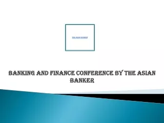 Banking and Finance Conference by The Asian Banker