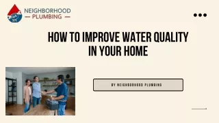 HOW TO IMPROVE WATER QUALITY IN YOUR HOME