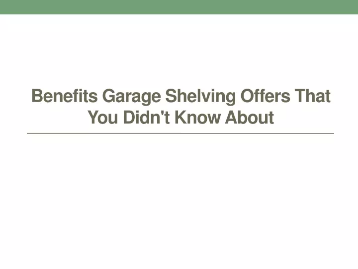 benefits garage shelving offers that you didn t know about