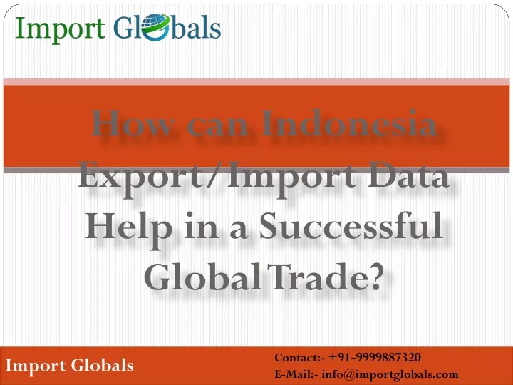 how can indonesia export import data help in a successful global trade