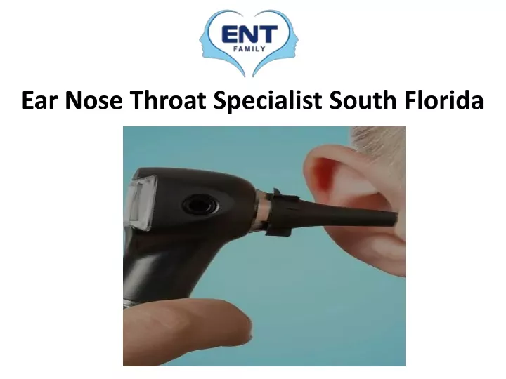 ear nose throat specialist south florida