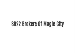 SR22 Brokers Of Magic City
