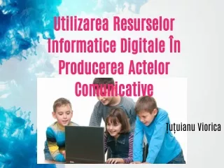 utilizarea resurselor informatice digitale