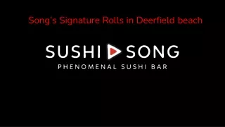 Song's Signature rolls in Deerfield beach