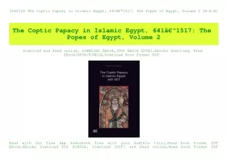 [Pdf]$$ The Coptic Papacy in Islamic Egypt  641Ã¢Â€Â“1517 The Popes of Egypt  Volume 2 [R.A.R]