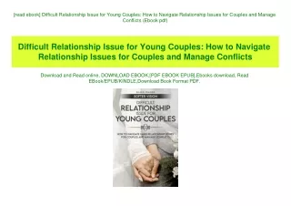 [read ebook] Difficult Relationship Issue for Young Couples How to Navigate Relationship Issues for Couples and Manage C