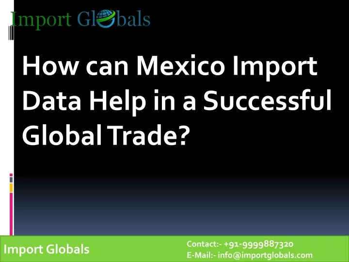 how can mexico import data help in a successful global trade