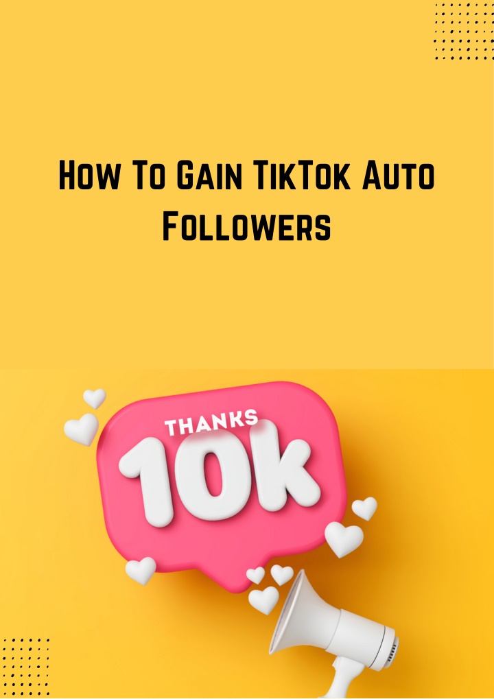 how to gain tiktok auto followers