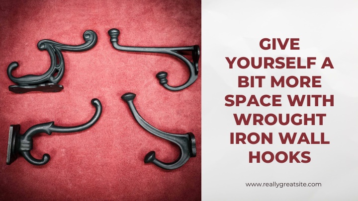 give yourself a bit more space with wrought iron