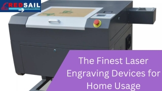 The Finest Laser Engraving Devices for Home Usage