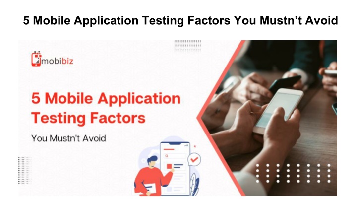 5 mobile application testing factors you mustn t avoid