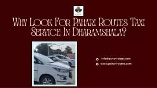 Why Look For Pahari Routes Taxi Service In Dharamshala?