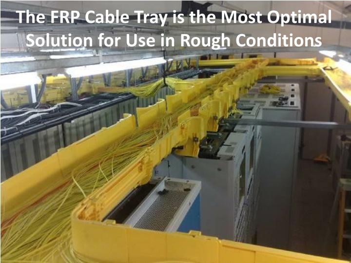 the frp cable tray is the most optimal solution for use in rough conditions