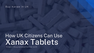How UK Citizens Can Use Xanax