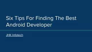 Six Tips For Finding The Best Android Developer