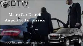 Metro Car Detroit Airport Sedan Service