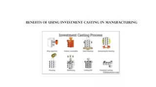 BENEFITS OF USING INVESTMENT CASTING IN MANUFACTURING