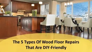 The 5 Types Of Wood Floor Repairs That Are DIY-Friendly