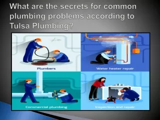 what are the secrets for common plumbing problems according to tulsa plumbing