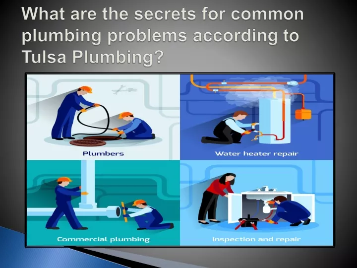 what are the secrets for common plumbing problems according to tulsa plumbing