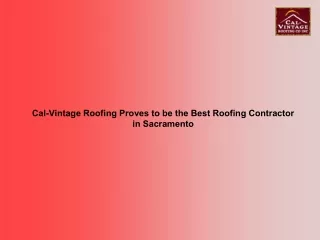 Cal-Vintage Roofing Proves to be the Best Roofing Contractor in Sacramento(1)