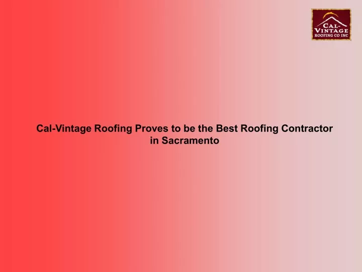 cal vintage roofing proves to be the best roofing