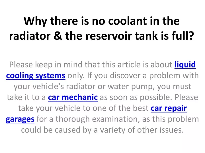 why there is no coolant in the radiator the reservoir tank is full