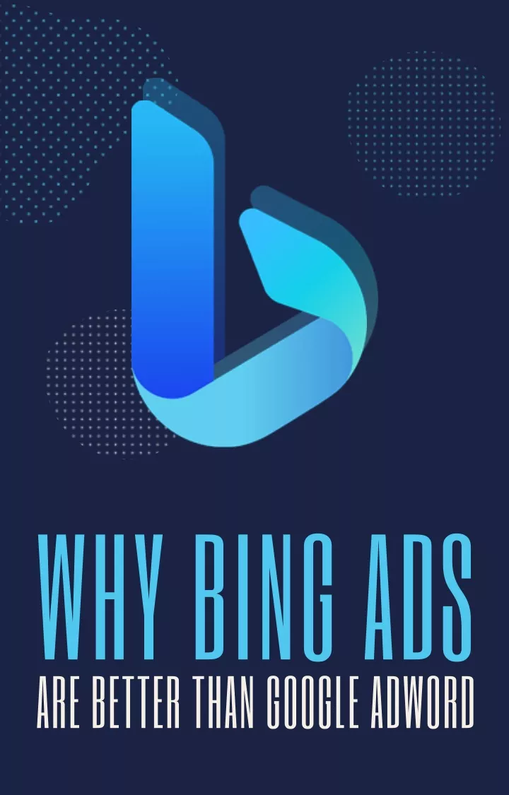 why bing ads are better than google adword