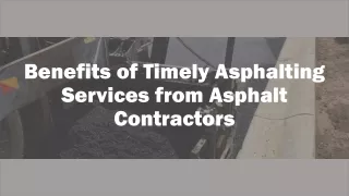 Benefits of Timely Asphalting Services from Asphalt Contractors