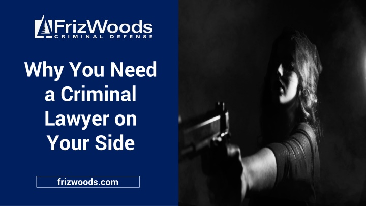 why you need a criminal lawyer on your side