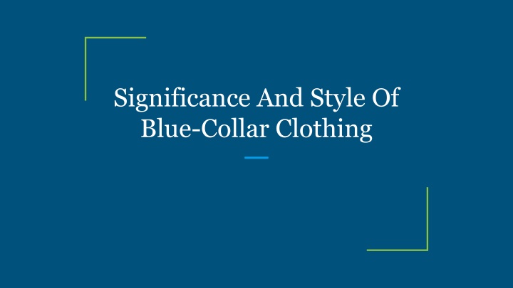 significance and style of blue collar clothing