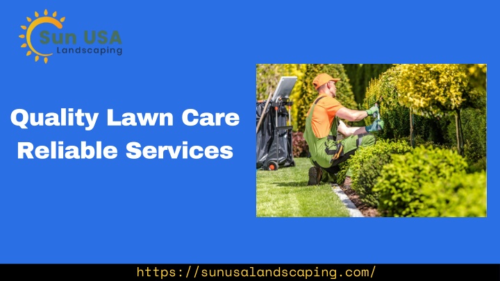 quality lawn care reliable services