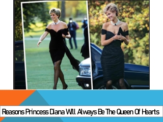 Reasons Princess Diana Will Always Be The Queen Of Hearts