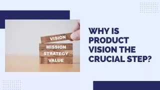 Why is product vision the crucial step