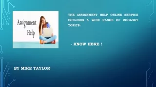 The assignment help online service includes a wide range of zoology topics