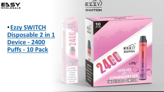 ezzy switch disposable 2 in 1 device 2400 puffs