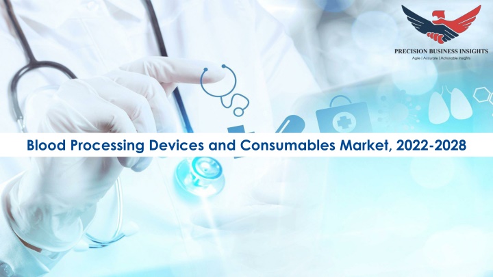 blood processing devices and consumables market