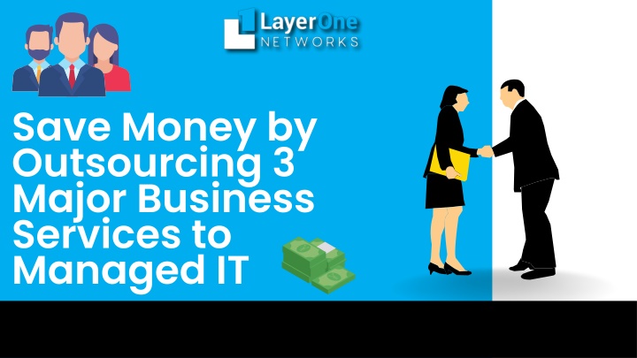 save money by outsourcing 3 major business