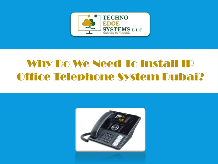 why do we need to install ip office telephone