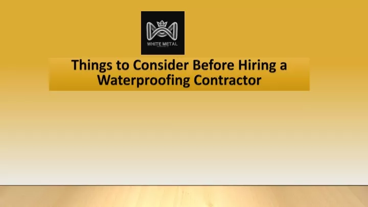 things to consider before hiring a waterproofing