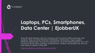 Laptops, PCs, Smartphones, Data Center  EjobberUK